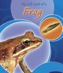 Cover of: The Life Cycle of a Frog (Life Cycles)