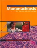 Cover of: Mononucleosis (Perspectives on Disease and Illness) by 