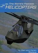 Cover of: The World's Fastest Helicopters (Built for Speed)