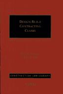 Cover of: Design-Build Contracting Claims | Barry B. Bramble
