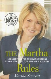Cover of: The Martha rules: 10 essentials for achieving success as you start, build, or manage a business