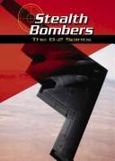 Cover of: Stealth Bombers: The B-2 Spirits (War Planes)