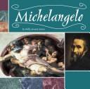 Cover of: Michelangelo (Masterpieces: Artists and Their Works) | 