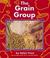 Cover of: The Grain Group (Pebble Books)