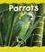 Cover of: Parrots (Pebble Books)