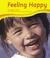 Cover of: Feeling Happy (Pebble Books)