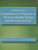 Cover of: Guidelines for Comprehensive Programs to Promote Healthy Eating and        Physical Activity by Susanne Gregory