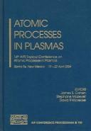 Atomic processes in plasmas by James S. Cohen