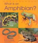Cover of: What Is an Amphibian? (Pebble Books) by 