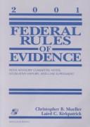Cover of: Federal Rules of Evidence by United States, Christopher B. Mueller, Laird C. Kirkpatrick, Christopher B. Mueller, Laird C. Kirkpatrick