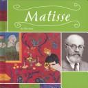 Cover of: Matisse (Masterpieces, Artists and Their Works)
