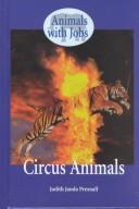 Cover of: Animals with Jobs - Circus Animals (Animals with Jobs) by Judith Presnall
