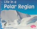 Cover of: Life in a Polar Region