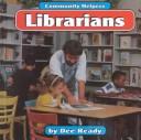 Cover of: Librarians (Community Helpers)