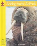 Cover of: Adding Arctic Animals (Yellow Umbrella Books) | 