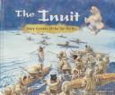 Cover of: The Inuit: Ivory Carvers of the Far North (America's First Peoples)
