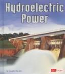 Hydroelectric Power (Energy at Work) by Josepha Sherman