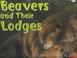 Cover of: Beavers and Their Lodges (Animal Homes)