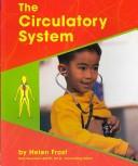 Cover of: The Circulatory System (Human Body Systems) | Helen Frost