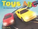 Cover of: Toys ABC: An Alphabet Book (A+ Books)