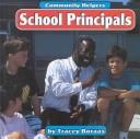 Cover of: School Principals (Community Helpers)