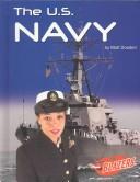 Cover of: The U.S. Navy (The U.S. Armed Forces) by Matt Doeden