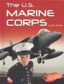 Cover of: The U.S. Marine Corps (The U.S. Armed Forces) by 