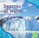 Cover of: Sources Of Water (Water All Around)