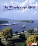 Cover of: The Mississippi River (Land and Water World Rivers)