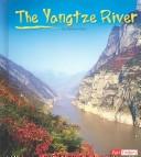 Cover of: The Yangtze River (Land and Water World Rivers) by Nathan Olson