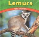 Cover of: Lemurs: Tree Dwellers (Wild World of Animals)