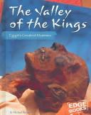 Cover of: The Valley Of The Kings: Egypt's Greatest Mummies (Edge Books: Mummies) by 