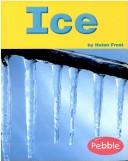 Cover of: Ice (Weather) by Helen Frost