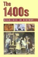 Cover of: Headlines in History - The 1400s (paperback edition) (Headlines in History) by 