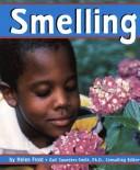 Cover of: Smelling (Senses) by Helen Frost