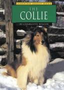 Cover of: The Collie (Learning About Dogs Series)