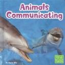 Cover of: Animals Communicating (Animal Behavior)