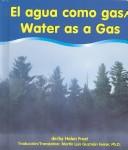 Cover of: El Agua Como Gas/Water As a Gas (Water) by Helen Frost