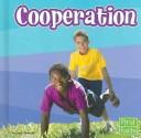 Cover of: Cooperation (Everyday Character Education)