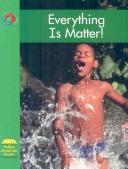 Cover of: Everything is Matter! (Yellow Umbrella Books)