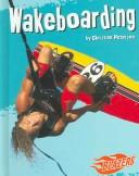 Cover of: Wakeboarding (To the Extreme)