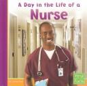 Cover of: A Day in the Life of a Nurse | 