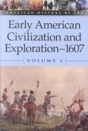 Cover of: Early American civilization and exploration -- 1607
