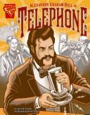 Cover of: Alexander Graham Bell and the Telephone (Inventions and Discovery)