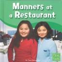 Cover of: Manners at a Restaurant (First Facts)