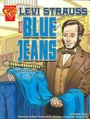 Cover of: Levi Strauss and Blue Jeans (Inventions and Discovery) by Nathan Olson
