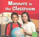 Cover of: Manners in the Classroom by 