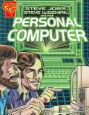 Cover of: Steve Jobs, Steven Wozniak, and the Personal Computer (Inventions and Discovery) by Donald B. Lemke
