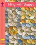 Cover of: Tiling With Shapes (Yellow Umbrella Books: Math)
