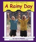 A Rainy Day (What Kind of Day Is It) by Lola M. Schaefer